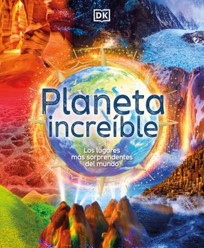 portada PLANETA INCREÍBLE - DK - Libro Físico (in Spanish)