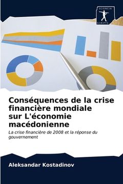 portada Conséquences de la crise financière mondiale sur L'économie macédonienne (en Francés)