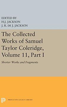 portada The Collected Works of Samuel Taylor Coleridge, Volume 11: Shorter Works and Fragments: Volume i (Princeton Legacy Library) (en Inglés)