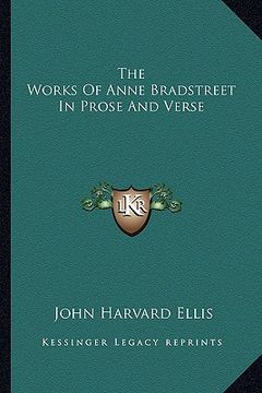 portada the works of anne bradstreet in prose and verse (en Inglés)