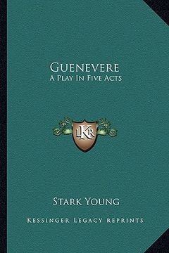 portada guenevere: a play in five acts (en Inglés)