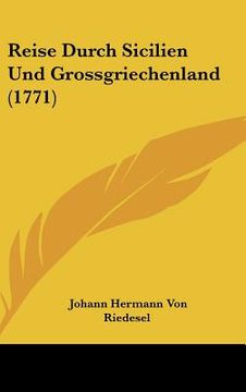 portada reise durch sicilien und grossgriechenland (1771) (en Inglés)