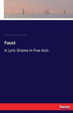 portada Faust: A Lyric Drama in Five Acts (en Inglés)