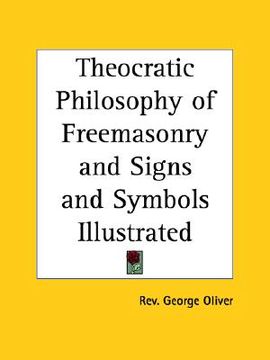 portada theocratic philosophy of freemasonry and signs and symbols illustrated (in English)