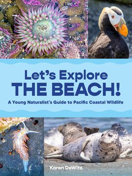 portada Let's Explore the Beach!: A Young Naturalist's Guide to Pacific Coastal Wildlife (en Inglés)