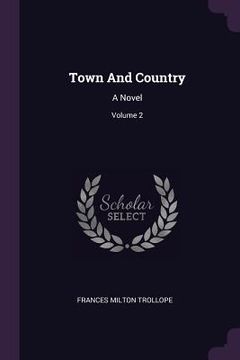 portada Town And Country: A Novel; Volume 2