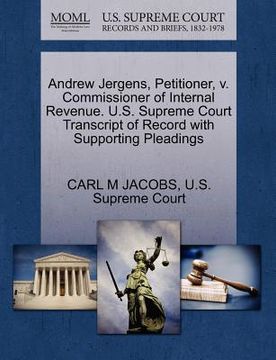 portada andrew jergens, petitioner, v. commissioner of internal revenue. u.s. supreme court transcript of record with supporting pleadings (en Inglés)