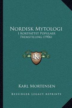 portada Nordisk Mytologi: I Kortfattet Populaer Fremstilling (1906) (in Danés)