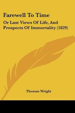 portada farewell to time: or last views of life, and prospects of immortality (1829)