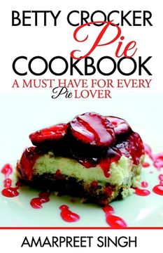 portada Betty Crocker Pie Cookbook - Become a Pie and Dessert expert (en Inglés)