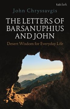 portada The Letters of Barsanuphius and John: Desert Wisdom for Everyday Life (en Inglés)