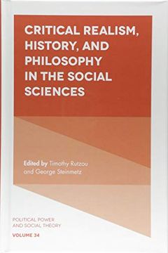 portada Critical Realism, History, and Philosophy in the Social Sciences: 34 (Political Power and Social Theory) (en Inglés)