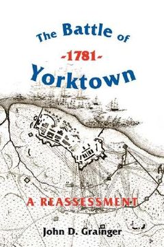 portada the battle of yorktown, 1781: a reassessment (en Inglés)