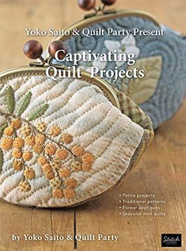 portada Yoko Saito & Quilt Party Present Captivating Quilt Projects 