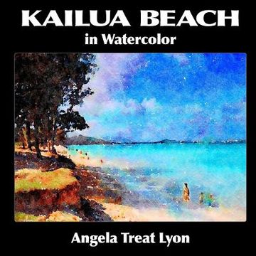 portada Kailua Beach in Watercolor (en Inglés)