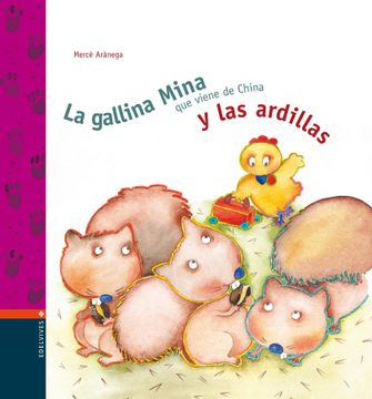 portada La Gallina Mina que Viene de China y las Ardillas (in Spanish)