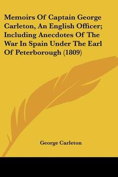 portada memoirs of captain george carleton, an english officer; including anecdotes of the war in spain under the earl of peterborough (1809) (in English)