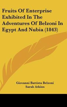 portada fruits of enterprise exhibited in the adventures of belzoni in egypt and nubia (1843) (en Inglés)