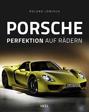 portada Porsche: Perfektion auf Rädern (en Alemán)