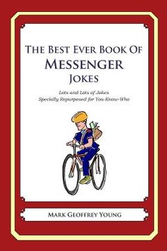 portada The Best Ever Book of Messenger Jokes: Lots and Lots of Jokes Specially Repurposed for You-Know-Who (en Inglés)