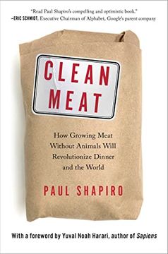 portada Clean Meat: How Growing Meat Without Animals Will Revolutionize Dinner and the World 