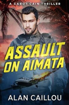 portada Assault on Aimata - a Cabot Cain Thriller (Book 6) (Cabot Cain Series)