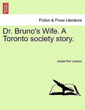 portada dr. bruno's wife. a toronto society story.