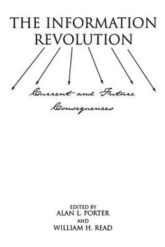 portada The Information Revolution: Current and Future Consequences (en Inglés)