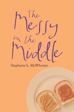 portada The Messy in the Middle (in English)