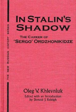portada in stalin's shadow: the career of "sergo" ordzhonikidze (en Inglés)