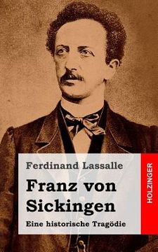 portada Franz von Sickingen: Eine historische Tragödie (en Alemán)
