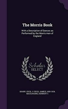portada The Morris Book: With a Description of Dances as Performed by the Morris men of England