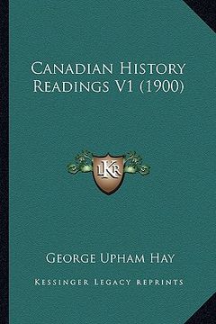 portada canadian history readings v1 (1900) (en Inglés)