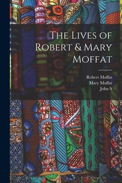 portada The Lives of Robert & Mary Moffat