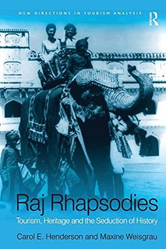portada Raj Rhapsodies: Tourism, Heritage and the Seduction of History (en Inglés)