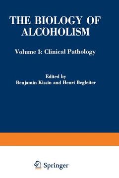 portada The Biology of Alcoholism: Volume 3: Clinical Pathology (in English)