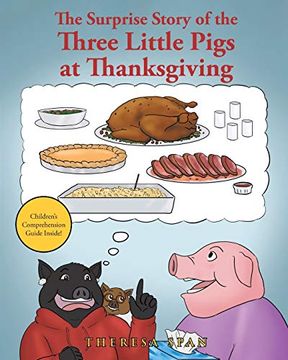 portada The Surprise Story of the Three Little Pigs at Thanksgiving (en Inglés)