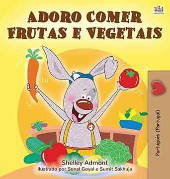 portada I Love to eat Fruits and Vegetables (Portuguese Edition- Portugal) (Portuguese Bedtime Collection - Portugal) (en Portugués)