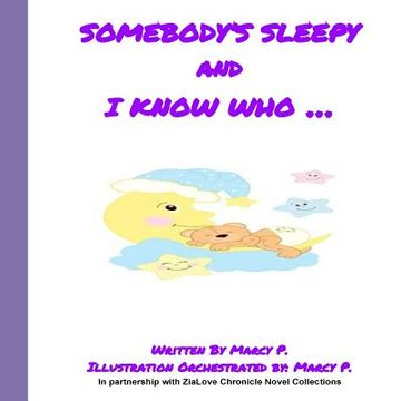 portada Somebody's sleepy and I know who (en Inglés)
