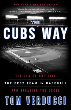 portada The Cubs Way: The zen of Building the Best Team in Baseball and Breaking the Curse (en Inglés)
