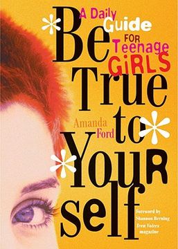 portada Be True to Yourself: A Daily Guide for Teenage Girls (in English)