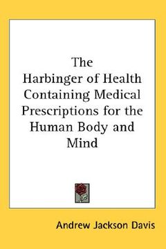 portada the harbinger of health containing medical prescriptions for the human body and mind