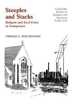 portada Steeples and Stacks Hardback: Religion and Steel Crisis in Youngstown, Ohio (Cambridge Studies in Religion and American Public Life) (en Inglés)