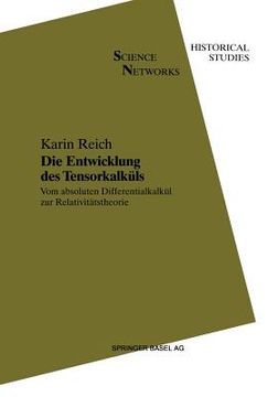 portada Die Entwicklung Des Tensorkalküls: Vom Absoluten Differentialkalkül Zur Relativitätstheorie (en Alemán)