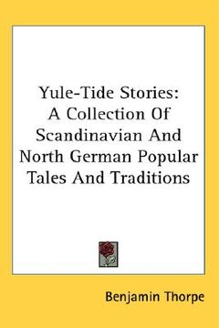 portada yule-tide stories: a collection of scandinavian and north german popular tales and traditions (in English)