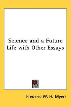 portada science and a future life with other essays (en Inglés)