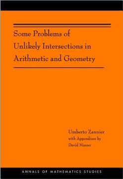 portada some problems of unlikely intersections in arithmetic and geometry