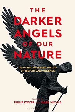 portada The Darker Angels of Our Nature: Refuting the Pinker Theory of History & Violence