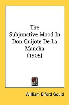 portada the subjunctive mood in don quijote de la mancha (1905) (en Inglés)