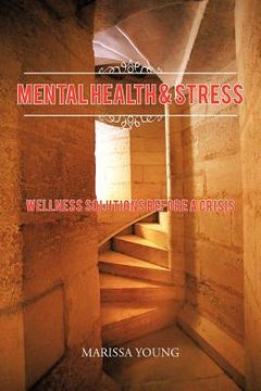 portada mental health & stress: wellness solutions before a crisis (en Inglés)